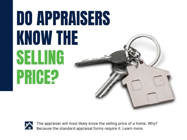 do appraisers know the selling price.