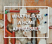 what hurts a home appraisal