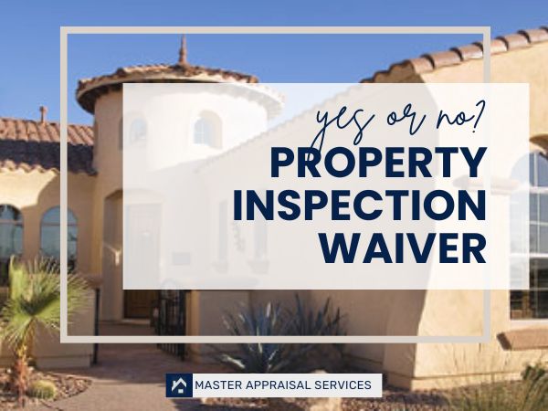 piw - property inspection waiver